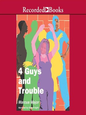 cover image of 4 Guys and Trouble